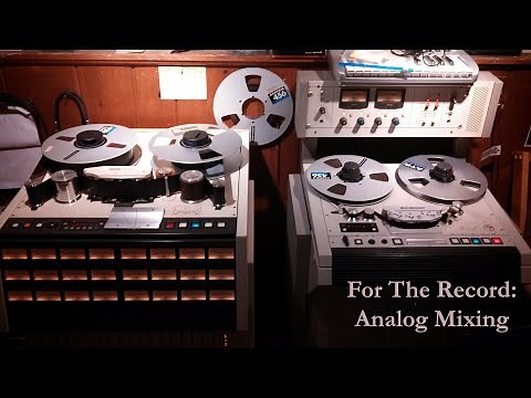 For The Record: Analog Mixing