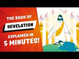 The Book of Revelation EXPLAINED in 5 Minutes!