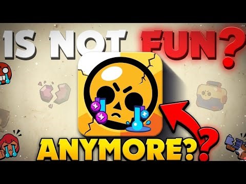 "Brawl Stars isn't fun anymore... (The Truth)"