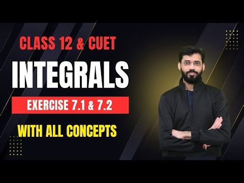 Integrals Class 12 & CUET | Integration by Substitution | Class 12 Integrals Ncert Ex 7.1 & 7.2