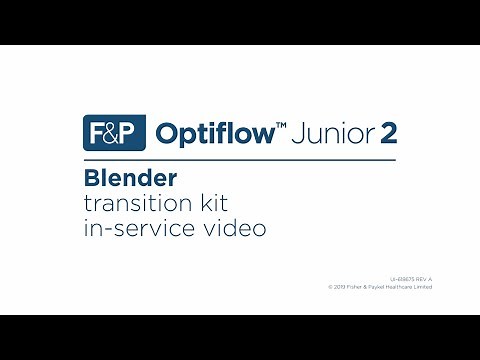 Optiflow Junior™ 2 Blender Transition Kit In-Service Video l F&P Healthcare