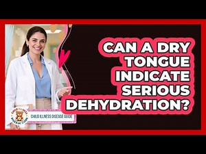Can a Dry Tongue Indicate Serious Dehydration?