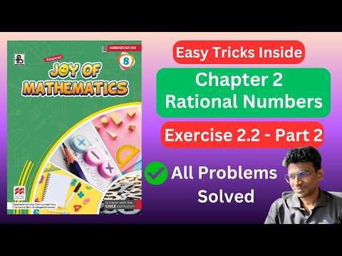 Joy of Maths | Class 8 | Chapter 2 | Rational Numbers | Exercise 2.2 - Part 2 - Solutions #icse