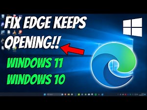 How to Fix Microsoft Edge Opening Automatically in Windows