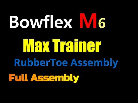 Bowflex Max Trainer M6 Full How To Assemble Instructions Assembly