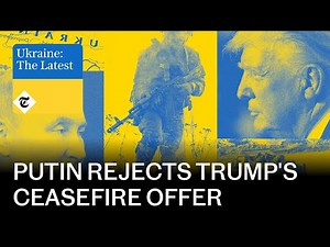 Putin rejects Trump’s ceasefire proposal 'without changes' | Ukraine: The Latest | Podcast