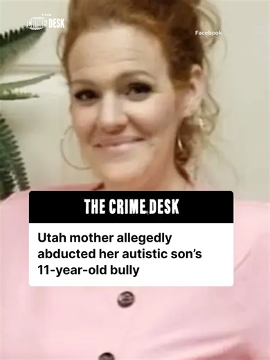 Utah Mom Kidnapped Autistic Son's Bully
