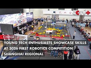 Young Tech Enthusiasts Showcase Skills at 2026 FIRST Robotics Competition Shanghai Regional