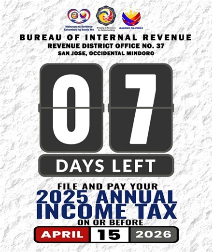 7 DAYS LEFT!Pay as you file! 2025 Annual Income Tax Return Deadline: on or before April 15, 2026.