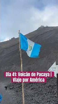 Day 41: Visiting Pacaya Volcano in Guatemala 🇬🇹 | Trip Through the Americas