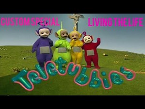 Teletubbies Custom Special - Living the Life