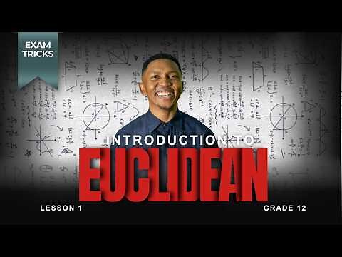 Grade 12 Geometry Lesson 1| Euclidean Geometry: Introduction (Triangles and parallel lines)