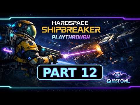 Hardspace Shipbreaker Playthrough Part 12