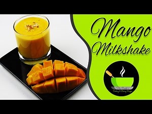 Mango Milkshake Recipe / Mango Milkshake With Ice Cream / Thick Creamy Mango Milkshake