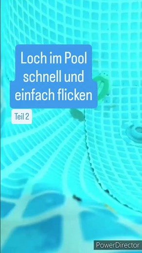 Teil 2/3 Loch im Pool flicken - effektiv, einfach, schnell