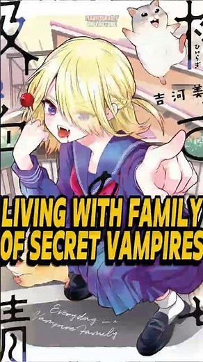 He Took a Part-Time Job Living With a Family of Secret Vampires.