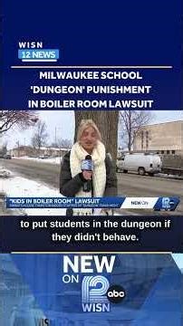 'Dungeon': Lawsuit says MPS staffer locked students in boiler room