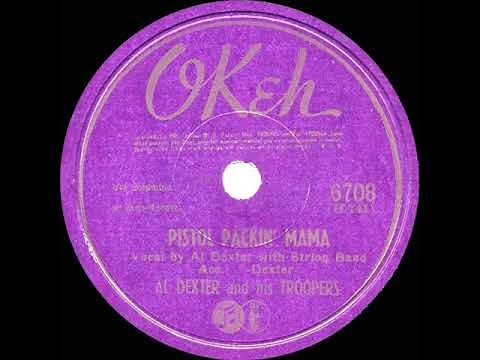 1943 HITS ARCHIVE: Pistol Packin’ Mama - Al Dexter (a #1 record)