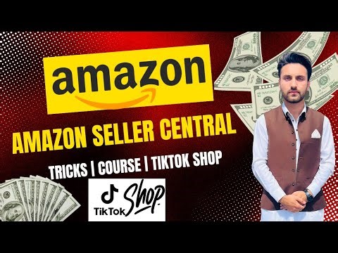 Complete Amazon Seller Central Overview 2025 | Step-by-Step Guide for New Sellers