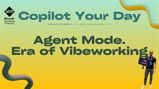 Agent Mode in Copilot - Era of Vibeworking begun