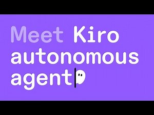Kiro Autonomous Agent: Extend Your Development Flow and Ship Faster