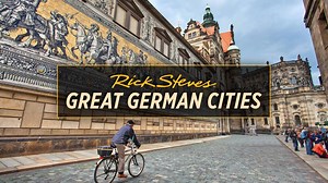 Rick Steves Great German Cities | Rick Steves' Europe