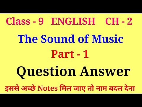 the sound of music question answer | class 9 english chapter 2 question answer