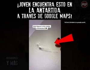 ¡Atentos! Hombre encuentra algo inquietante en la Antártida a través de Google Maps | elmundoDKBza