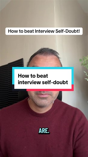 Overcoming Interview Self-Doubt: Essential Tips
