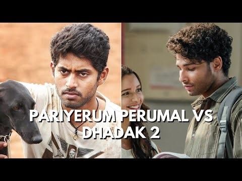 Dhadak 2 vs Pariyerum Perumal: Caste, Law & Cinema