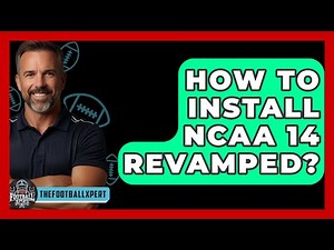 How To Install NCAA 14 Revamped? - The Football Xpert