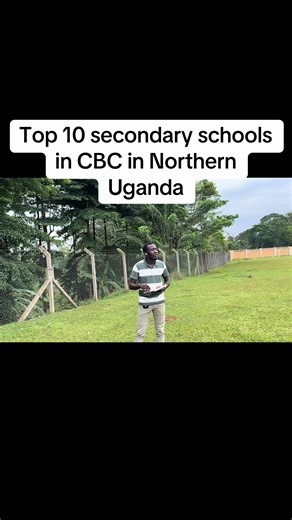 Top 10 Secondary Schools in Northern Uganda