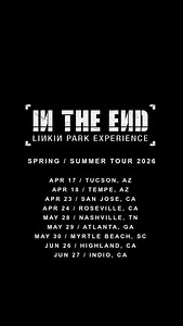 In The End is back with a live celebration of Linkin Park’s greatest hits. ✨ TICKETS & VIP ON SALE NOW 🎟️ APR 17 — @therialtotucson | Tucson, AZ APR 18 — @marqueetheatre | Tempe, AZ APR 23 — @theritzsj | San Jose, CA APR 24 — @goldfieldroseville | Roseville, CA MAY 28 — @exit_in | Nashville, TN MAY 29 — @themasquerade_atl | Atlanta, GA MAY 30 — @hobmyrtlebeach | Myrtle Beach, SC JUN 26 — @yaamava | Highland, CA JUN 27 — @fantasysprings | Indio, CA (free show) Join us after the show for our VIP 