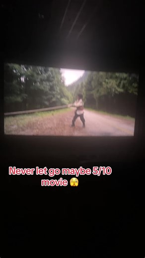 Never let go 5/10 movie 🥴🥴🥴