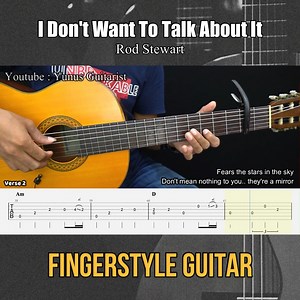 I Don't Want To Talk About It - Rod Stewart - Fingerstyle Guitar Tutorial TAB & Lyrics ↓ ↓ TABS (PDF) ↓ ↓ https://www.yunus-guitarist.com/produk/i-dont-want-to-talk-about-it-rod-stewart-lyrics-pdf/ | Guitar Intensive