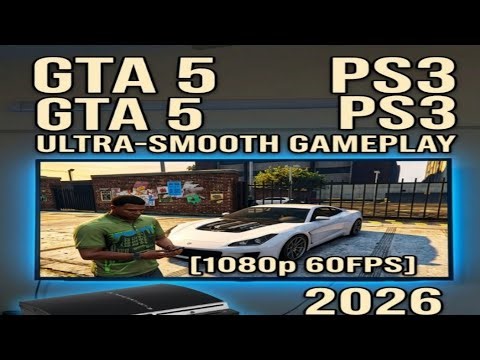 GTA 5 PS3: Ultra Smooth Gameplay [1080p 60FPS] 2026[