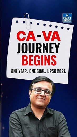 CA-VA Journey Begins | The Ultimate 1-Year UPSC 2027 Current Affairs Roadmap | NEXT IAS