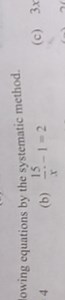 lowing equations by the systematic method.4(b) \frac { 15 } {... | Filo