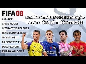 FIFA 08 - PC || TUTORIAL ATUALIZADO DE DOWNLOAD E INSTALAÇÃO DO PATCH MAN OF THE MATCH 2025 🏆⚽