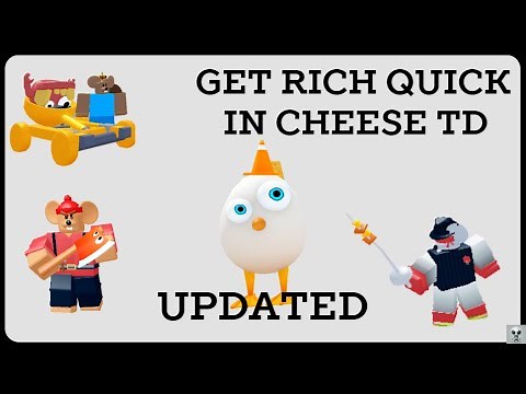 UPDATED GET RICH QUICK IN CHEESE TD (NEW WORKING TIERLIST)