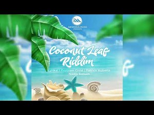 Coconut Leaf Riddim Mix (Soca 2022) Patrice Roberts,Problem Child,Lyrikal,Nadia Batson