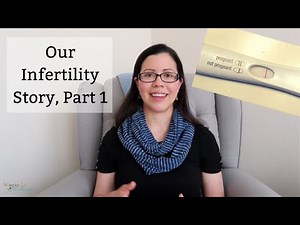 Our Infertility Story, Part 1 | Fertility Awareness & Natural Family Planning