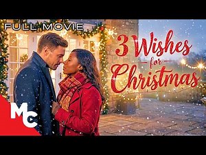She Falls In Love With Her Best Friends Brother | 3 Wishes for Christmas | Romantic Christmas Movie