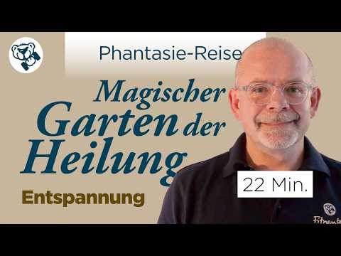 Magischer Garten der Heilung 🌿 Geführte Meditation | Fantasiereise 20 Min.