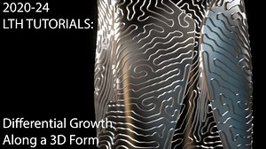 2020-24 LTH Tutorials- Curve Growth on 3D Form with Grasshopper