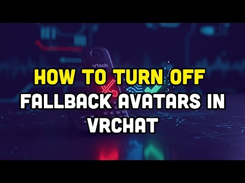 How to turn off fallback Avatars in VRChat?