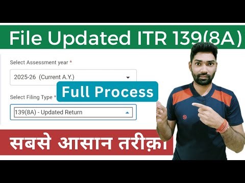 Updated Return(ITR U) filing u/s 139(8A) for 2025-26 | Updated ITR excel utility filing 2025-26