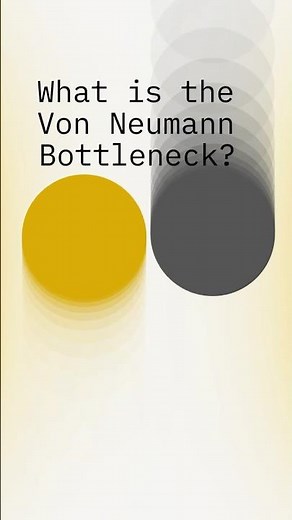 What is the von Nuemann bottleneck?