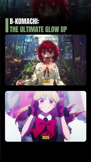 The INSANE Evolution of B-Komachi (2024 vs 2026) 🌟 | Oshi no Ko