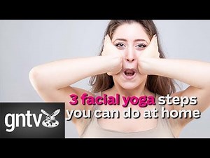 Facial yoga: 3 ways to do it at home